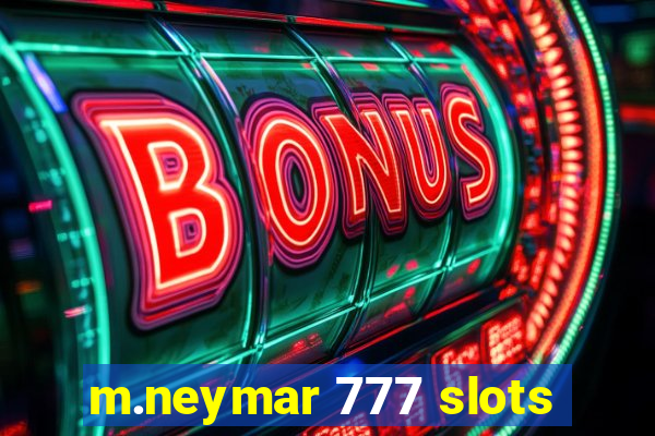 m.neymar 777 slots